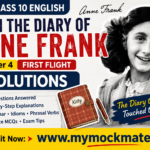 NCERT Class 10 English From the Diary of Anne Frank Solutions anne frank class 10, from the diary of anne frank solutions, first flight chapter 4,