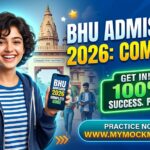 bhu admission 2026 complete guide & cuet prep at mymockmate