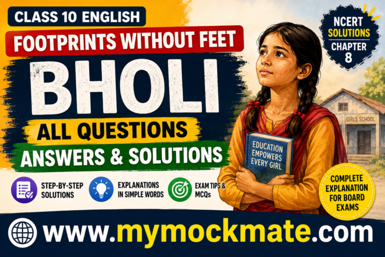 bholi question answers, bholi solutions, class 10 english, footprints without feet, ncert solutions, bholi summary, bholi extra questions, cbse english solutions, bholi explanation, mymockmate