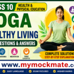 NCERT Class 10 Health and Physical Education, Yoga for Healthy Living Questions and Answers class 10th health and physical education yoga for health living