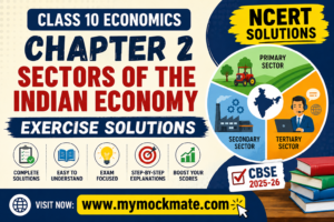 NCERT Class 10 Economics Chapter 2 Exercise Solutions – Sectors of the Indian Economy