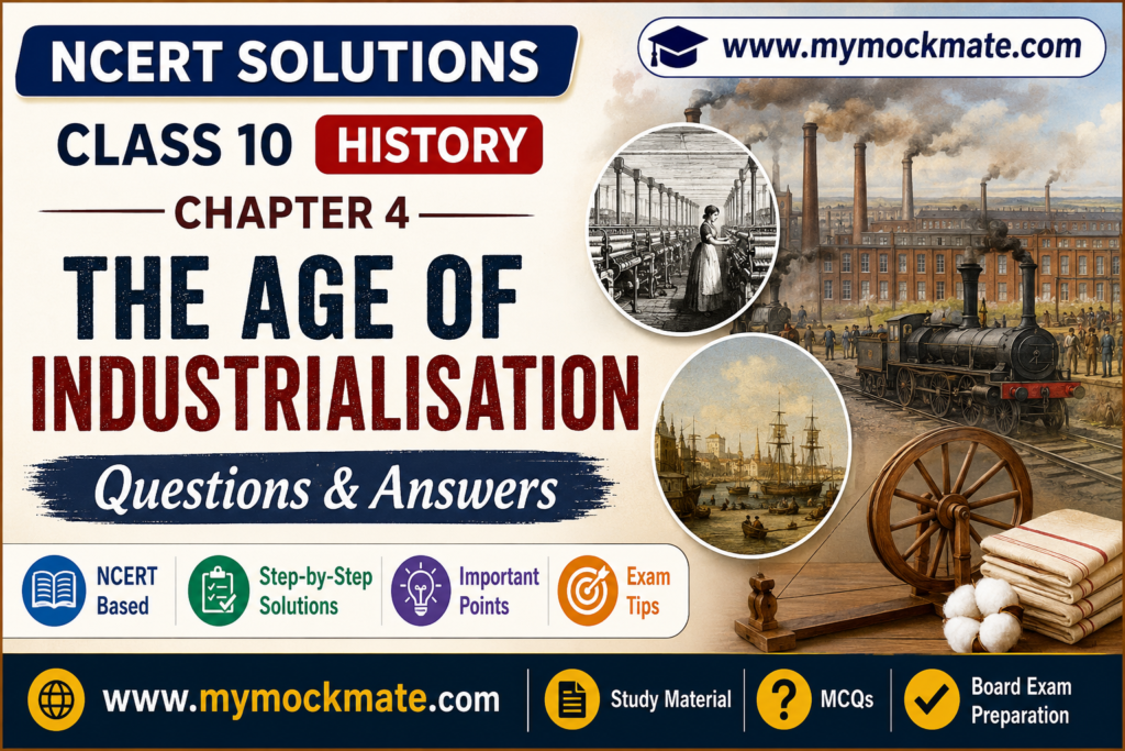 NCERT Class 10 History Chapter 4 The Age of Industrialisation Solutions