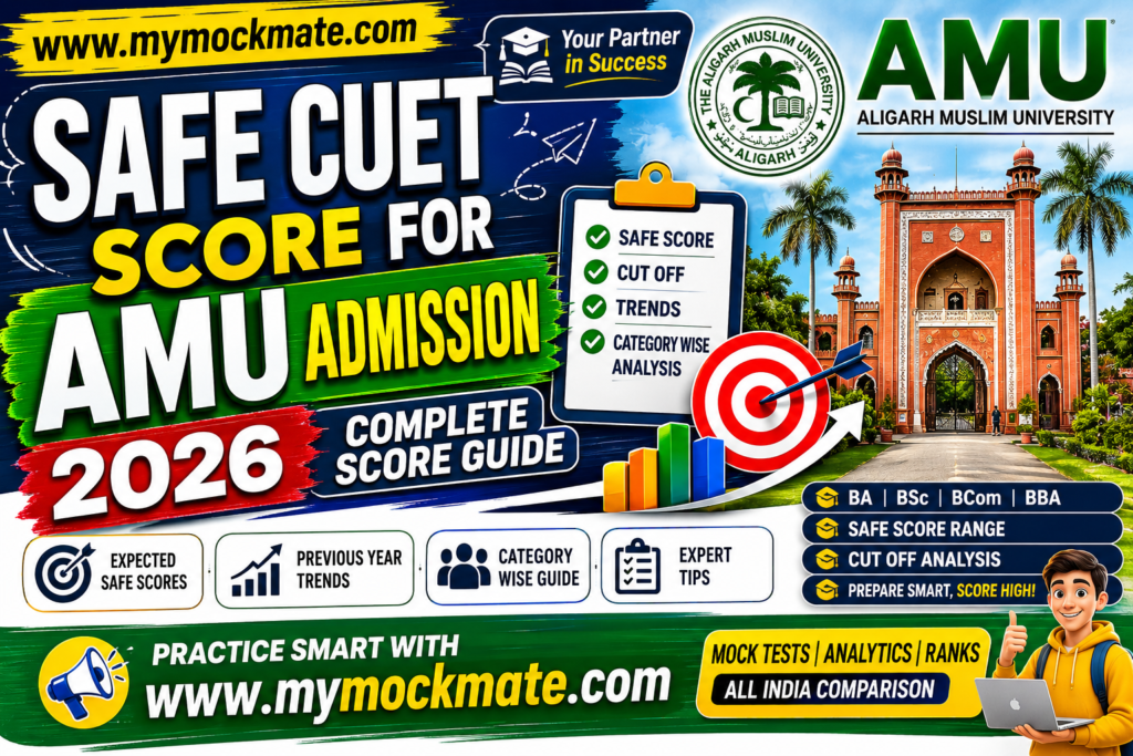 Safe CUET Score for AMU Admission 2026: Complete Score Guide