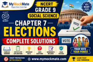 NCERT Grade 9 Social Science Chapter 7 Elections: Complete Solutions