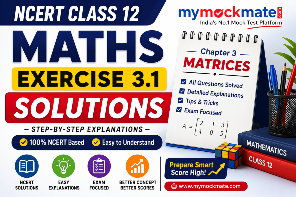 NCERT Class 12 Maths Exercise 3.1 Solutions – Matrices Guide